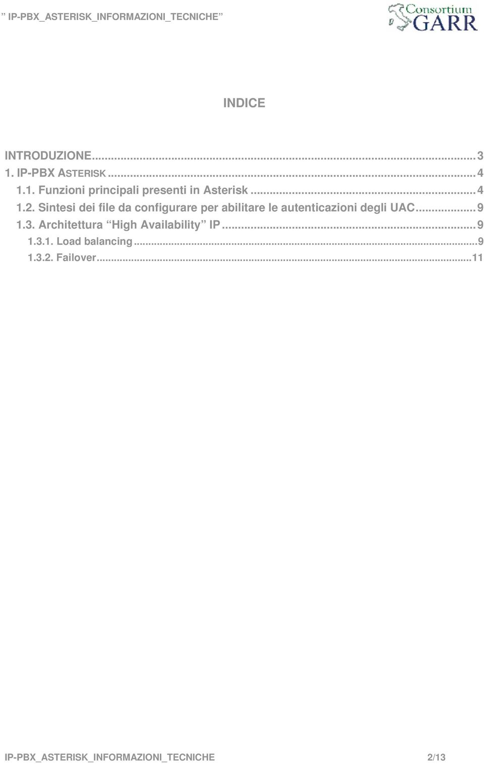 Sintesi dei file da configurare per abilitare le autenticazioni degli UAC...9 1.