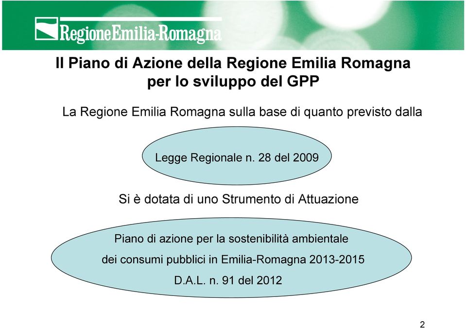 28 del 2009 Si è dotata di uno Strumento di Attuazione Piano di