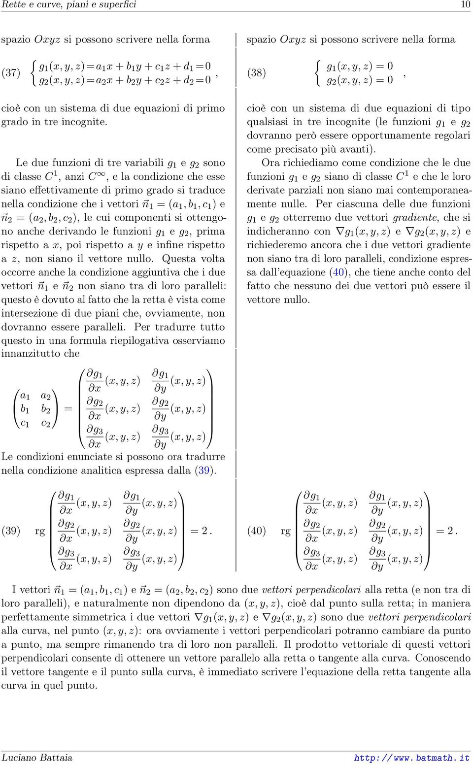 qualsiasi in tre incognite le funzioni g e g 2 dovranno però essere opportunamente regolari come precisato più avanti).