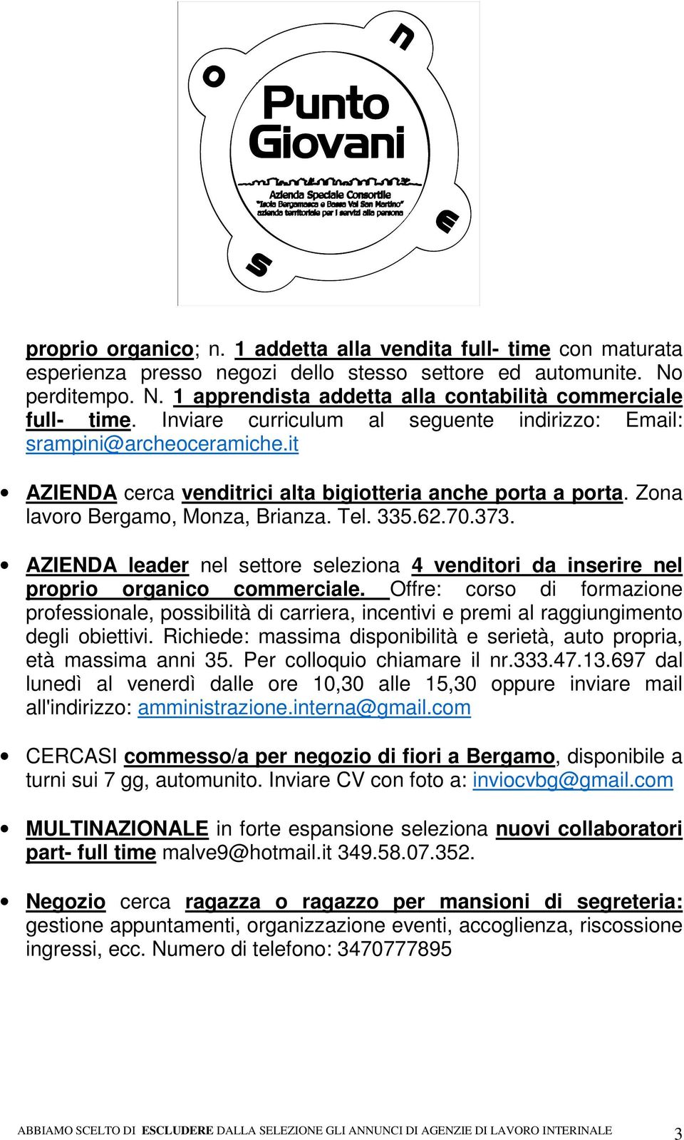 AZIENDA leader nel settore seleziona 4 venditori da inserire nel proprio organico commerciale.