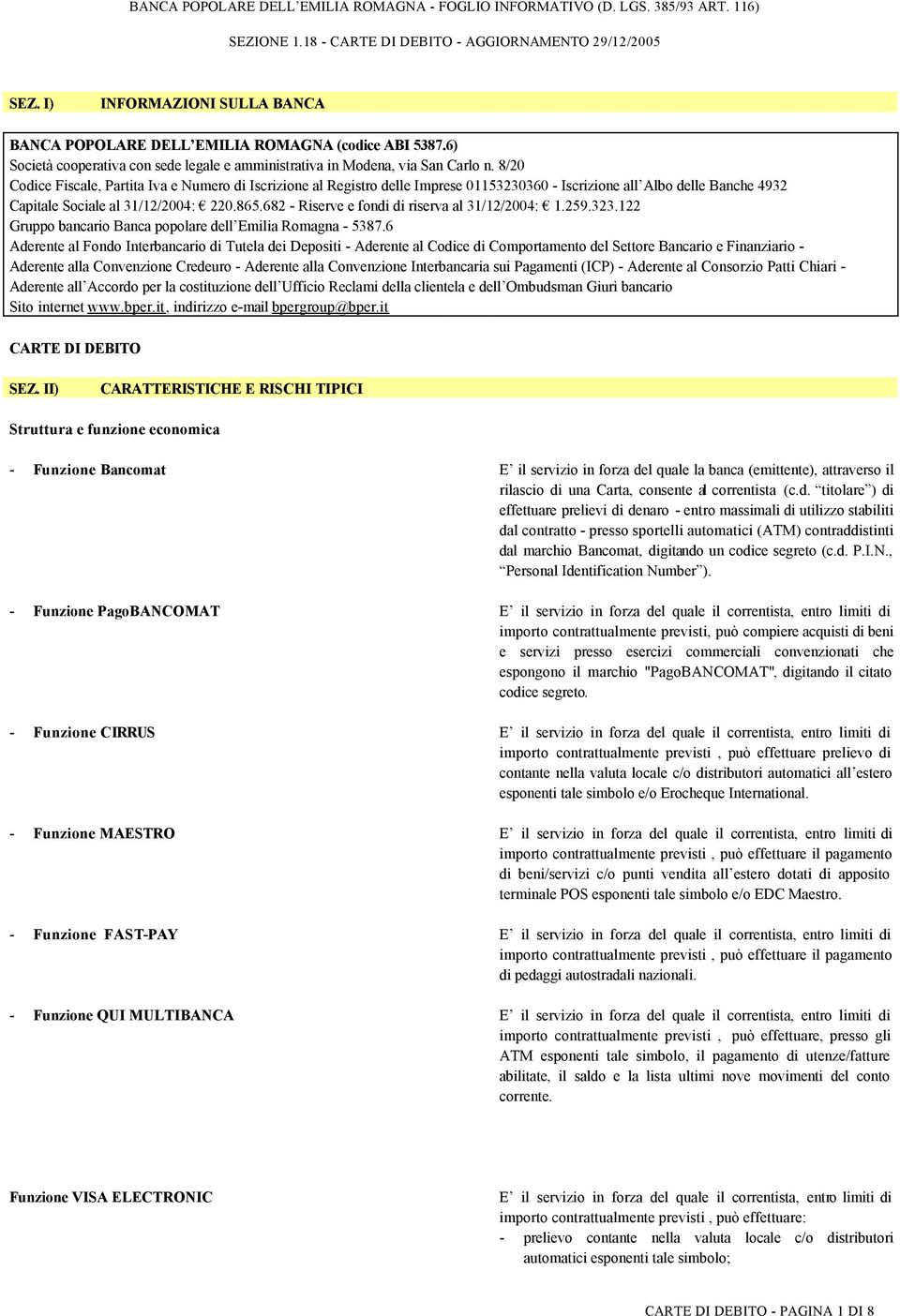 682 - Riserve e fondi di riserva al 31/12/2004: 1.259.323.122 Gruppo bancario Banca popolare dell Emilia Romagna - 5387.