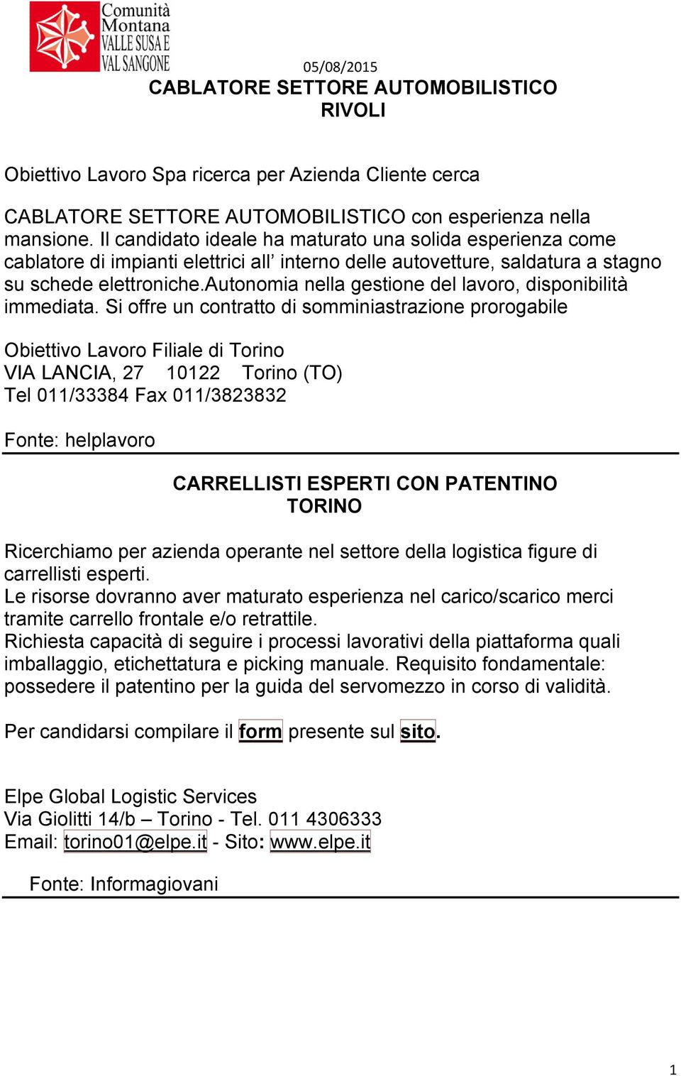 autonomia nella gestione del lavoro, disponibilità immediata.