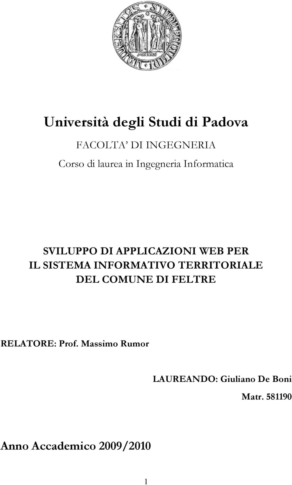 INFORMATIVO TERRITORIALE DEL COMUNE DI FELTRE RELATORE: Prof.