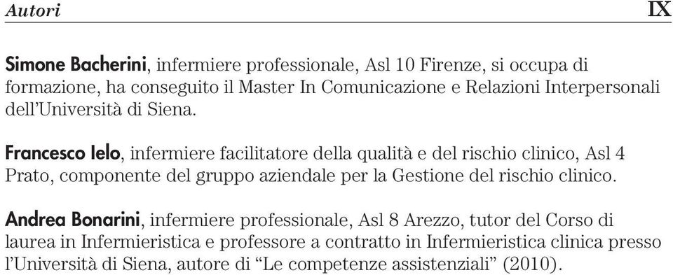 Francesco Ielo, infermiere facilitatore della qualità e del rischio clinico, Asl 4 Prato, componente del gruppo aziendale per la Gestione del