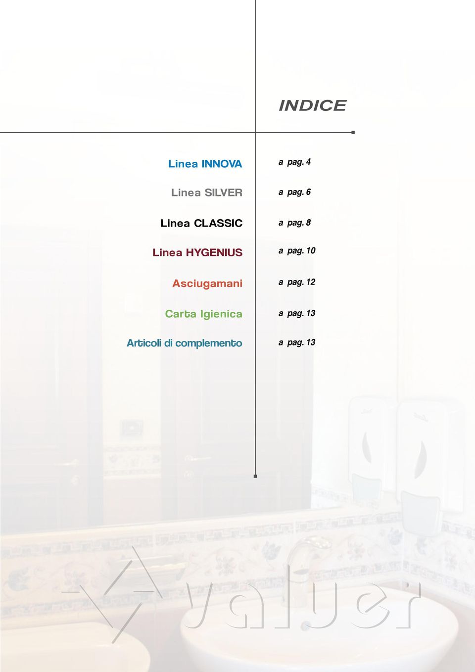 6 Linea CLASSIC Linea HYGENIUS a pag.