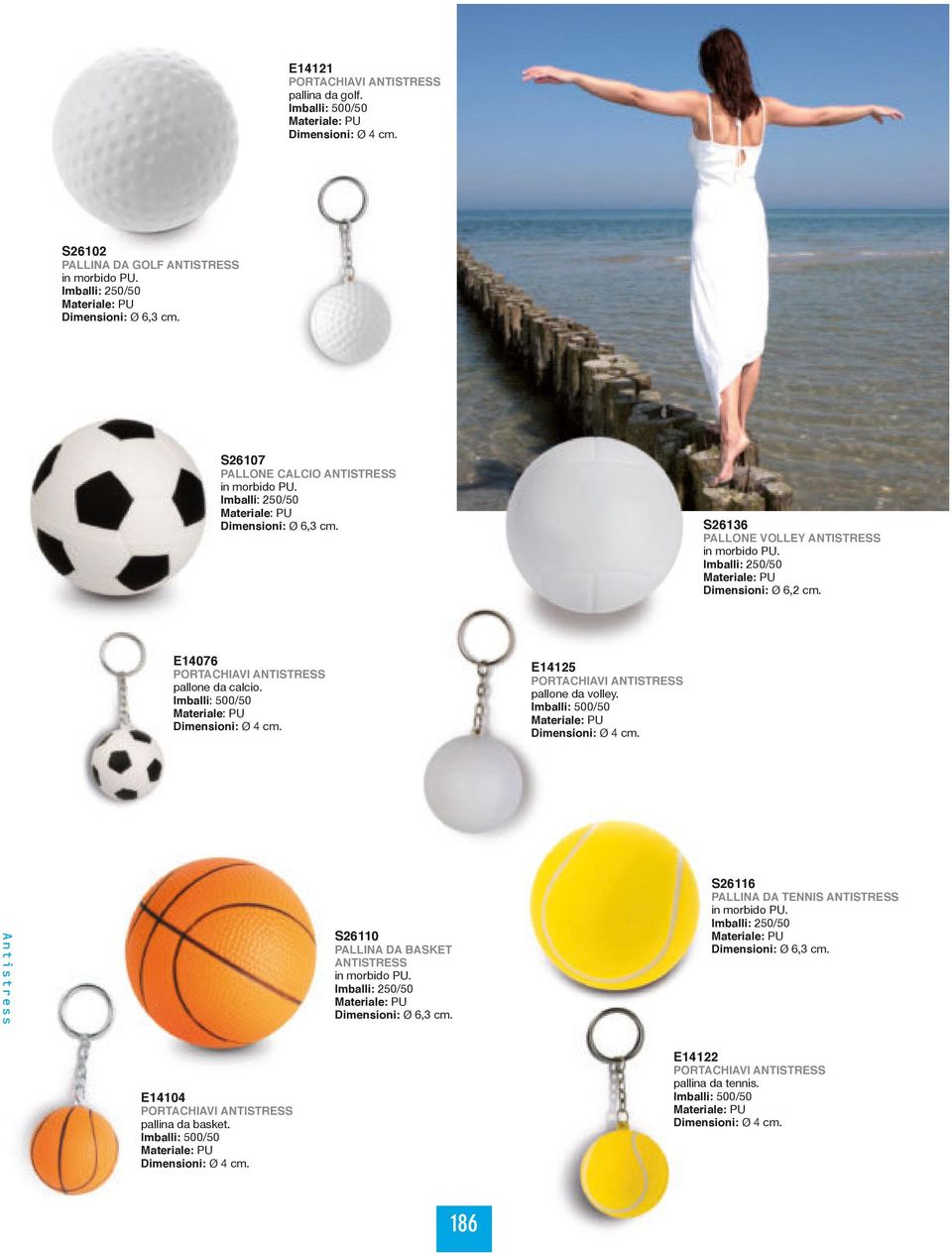Imballi: 500/50 Dimensioni: Ø 4 cm. E14125 PORTACHIAVI ANTISTRESS pallone da volley. Imballi: 500/50 Dimensioni: Ø 4 cm.