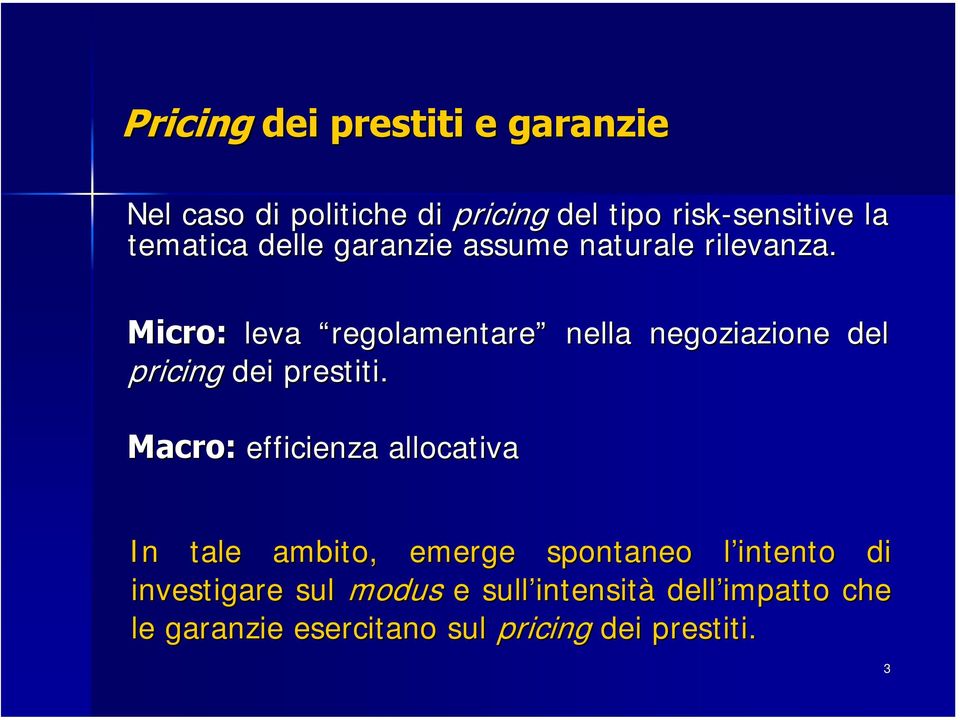 Micro: leva regolamentare nella negoziazione el pricing ei prestiti.