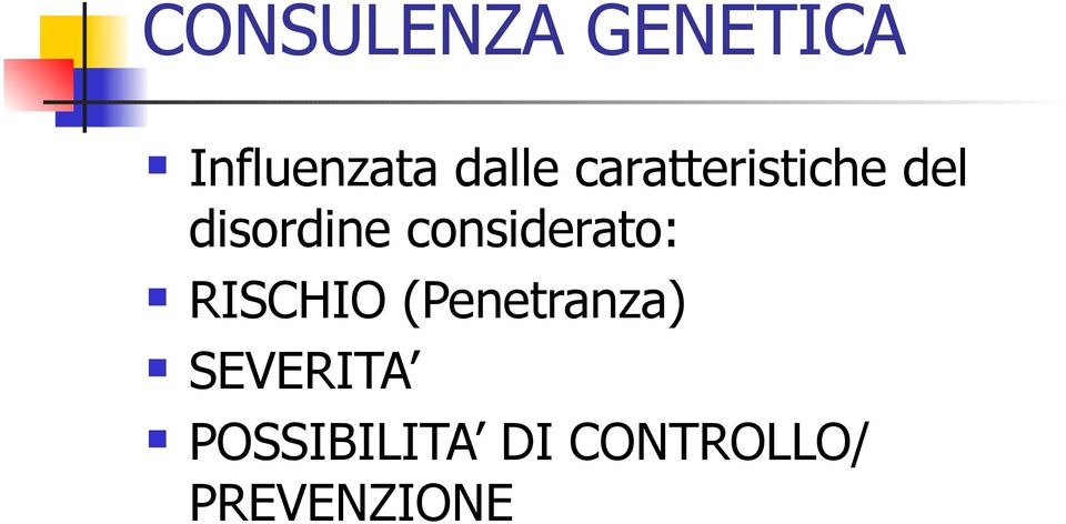 considerato: RISCHIO (Penetranza)