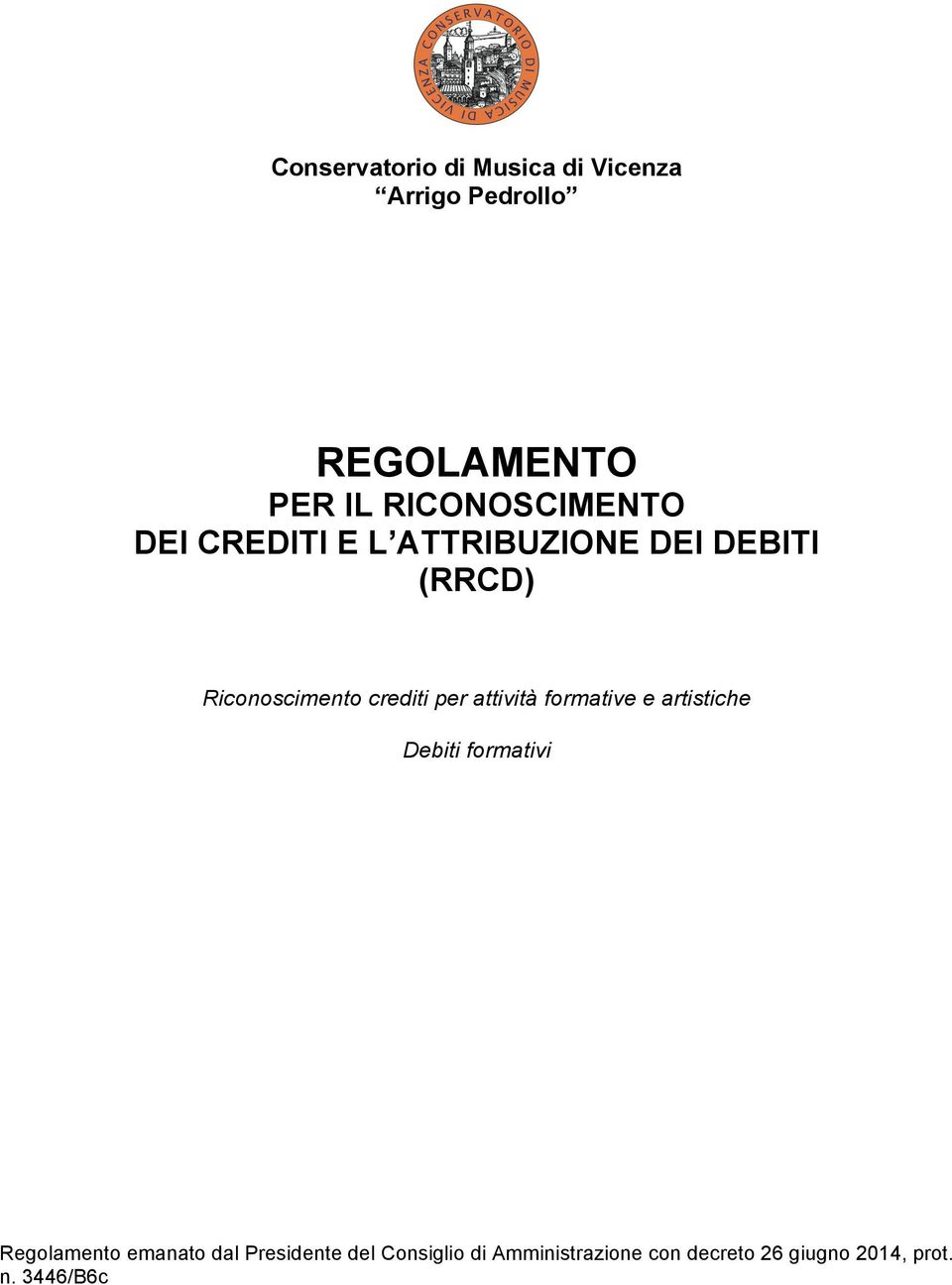 crediti per attività formative e artistiche Debiti formativi Regolamento emanato