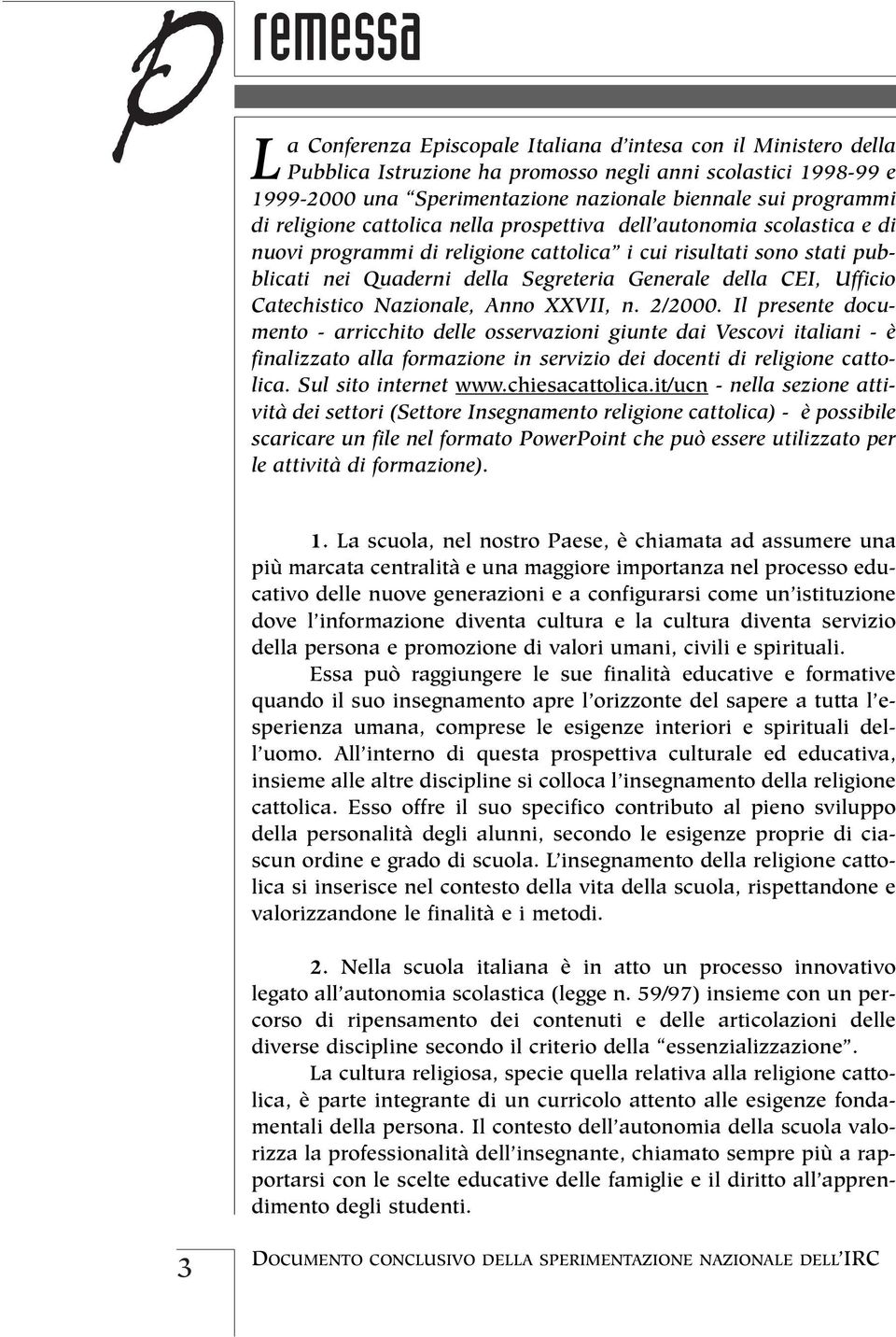 della CEI, Ufficio Catechistico Nazionale, Anno XXVII, n. 2/2000.