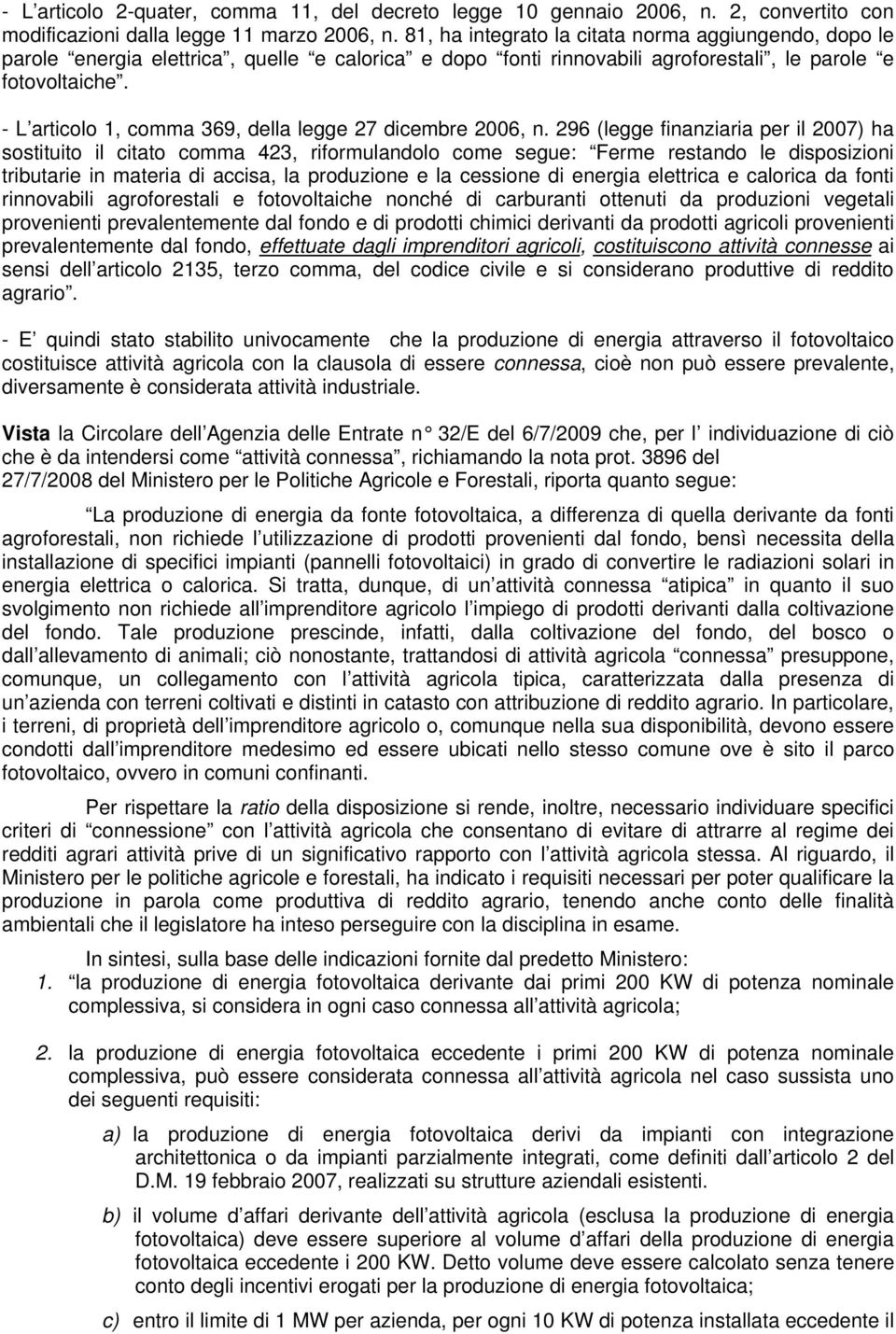 - L articolo 1, comma 369, della legge 27 dicembre 2006, n.