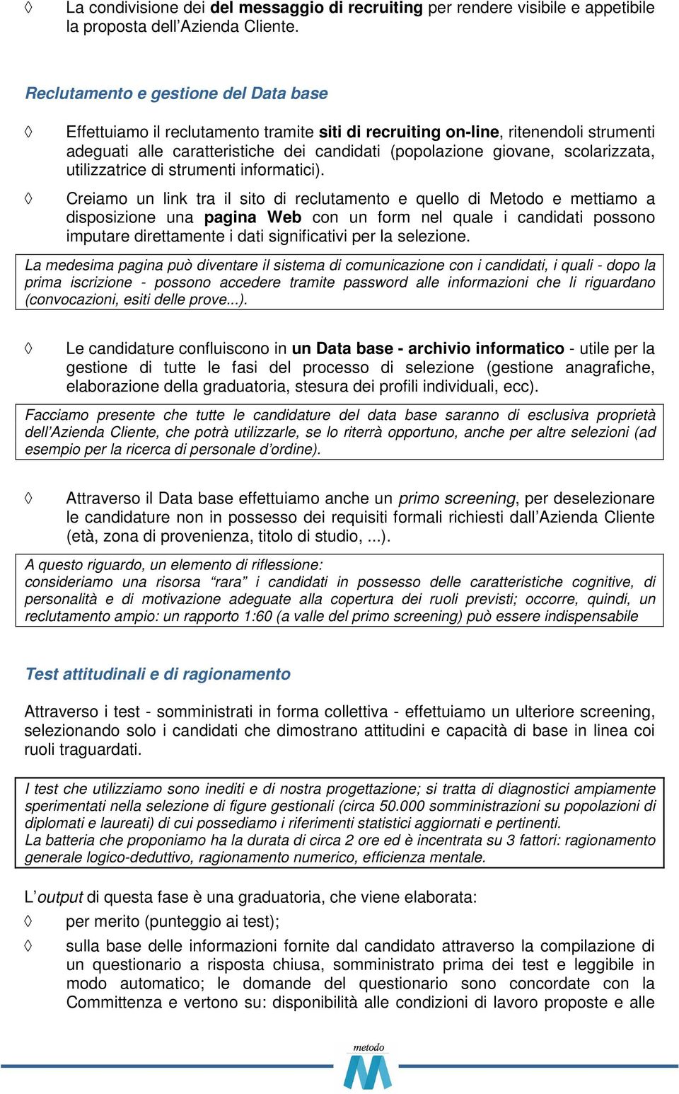 scolarizzata, utilizzatrice di strumenti informatici).