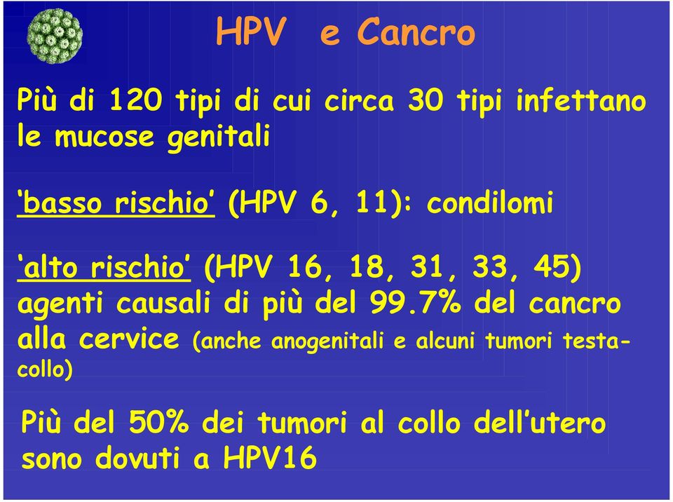 agenti causali di più del 99.