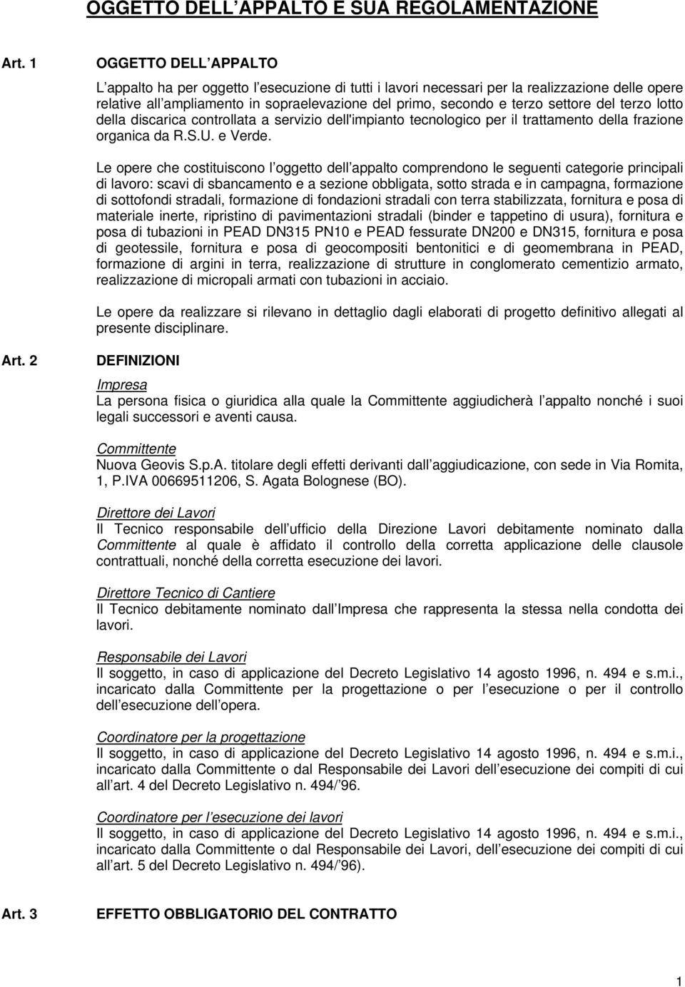 settore del terzo lotto della discarica controllata a servizio dell'impianto tecnologico per il trattamento della frazione organica da R.S.U. e Verde.