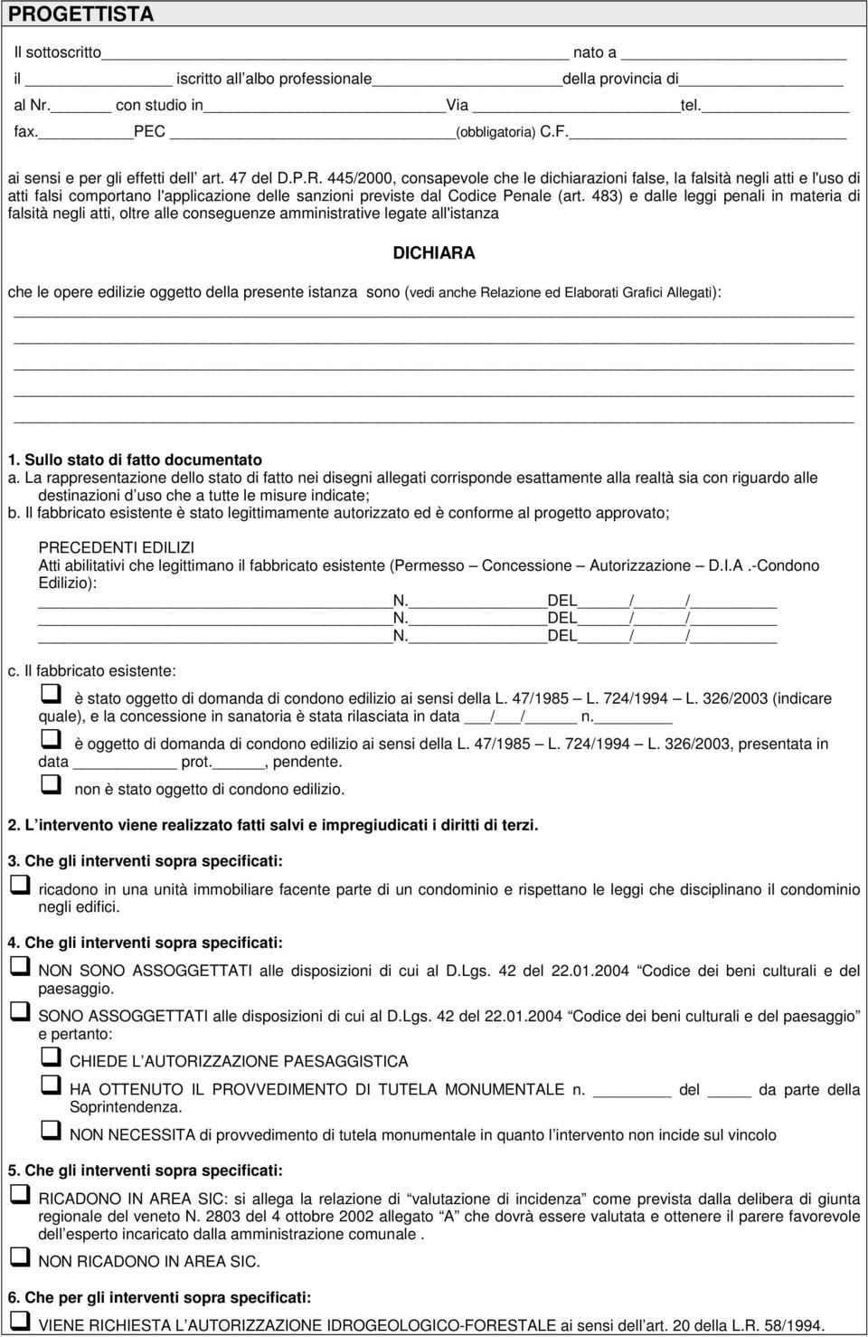 Relazione ed Elaborati Grafici Allegati): 1. Sullo stato di fatto documentato a.