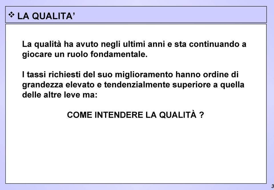 I tassi richiesti del suo miglioramento hanno ordine di