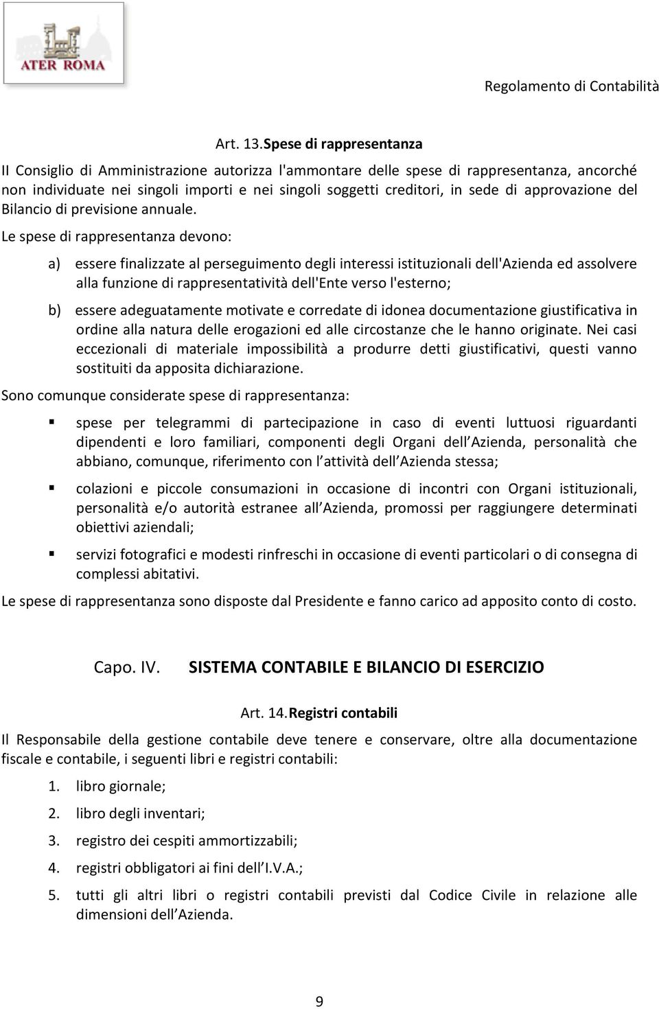 approvazione del Bilancio di previsione annuale.