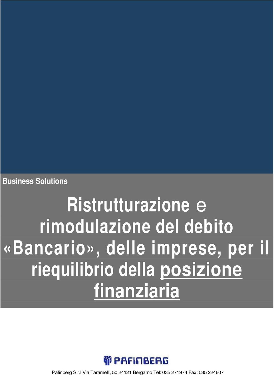 riequilibrio della posizione finanziaria Pafinberg