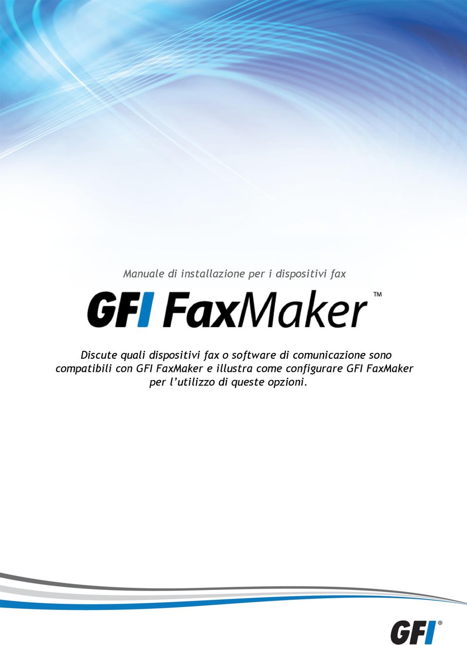 comunicazione sono compatibili con GFI FaxMaker e