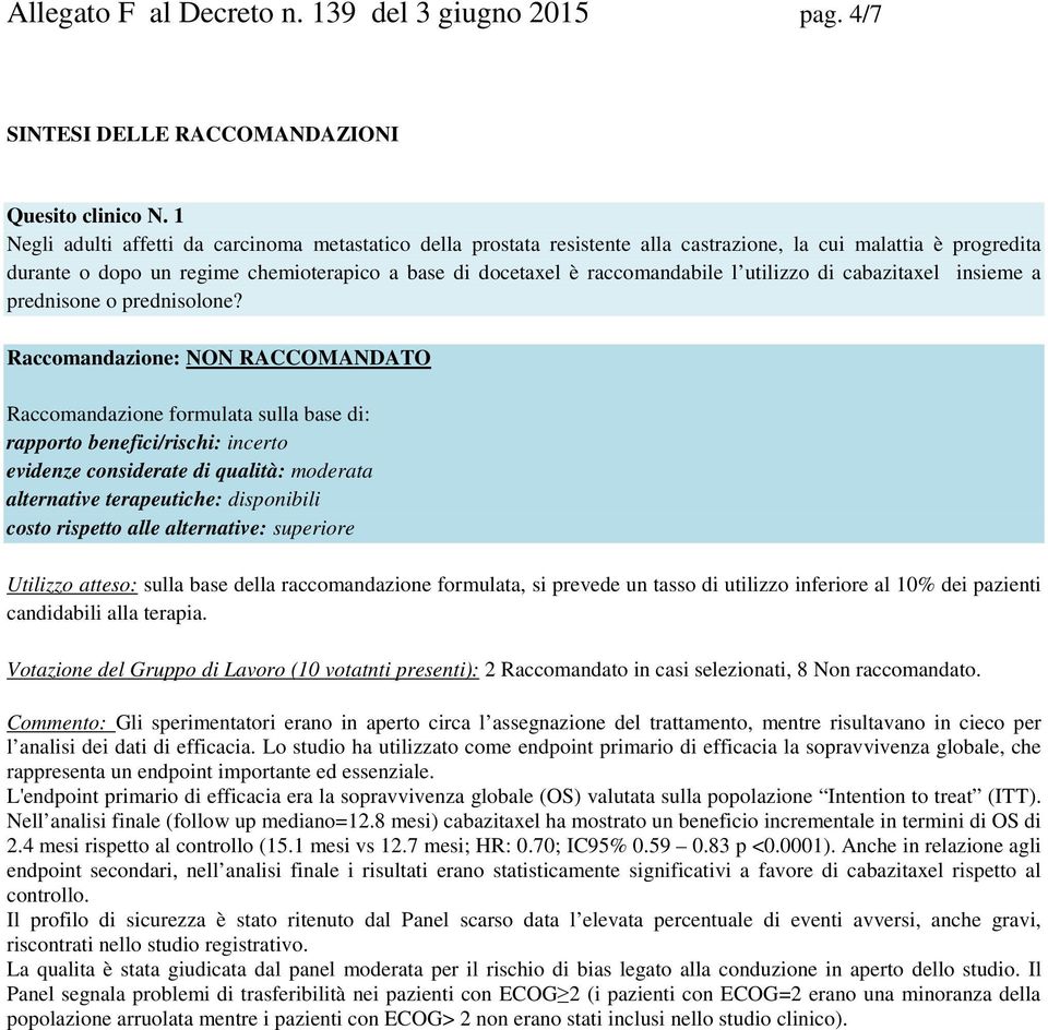 utilizzo di cabazitaxel insieme a prednisone o prednisolone?