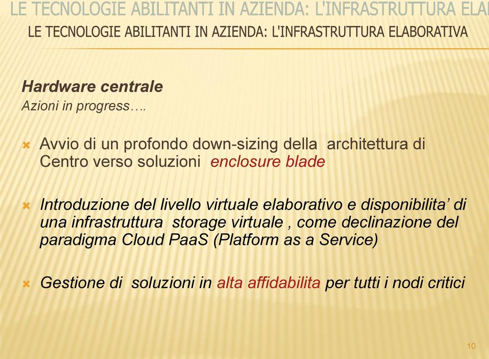 blade Introduzione del livello virtuale elaborativo e disponibilita di una infrastruttura