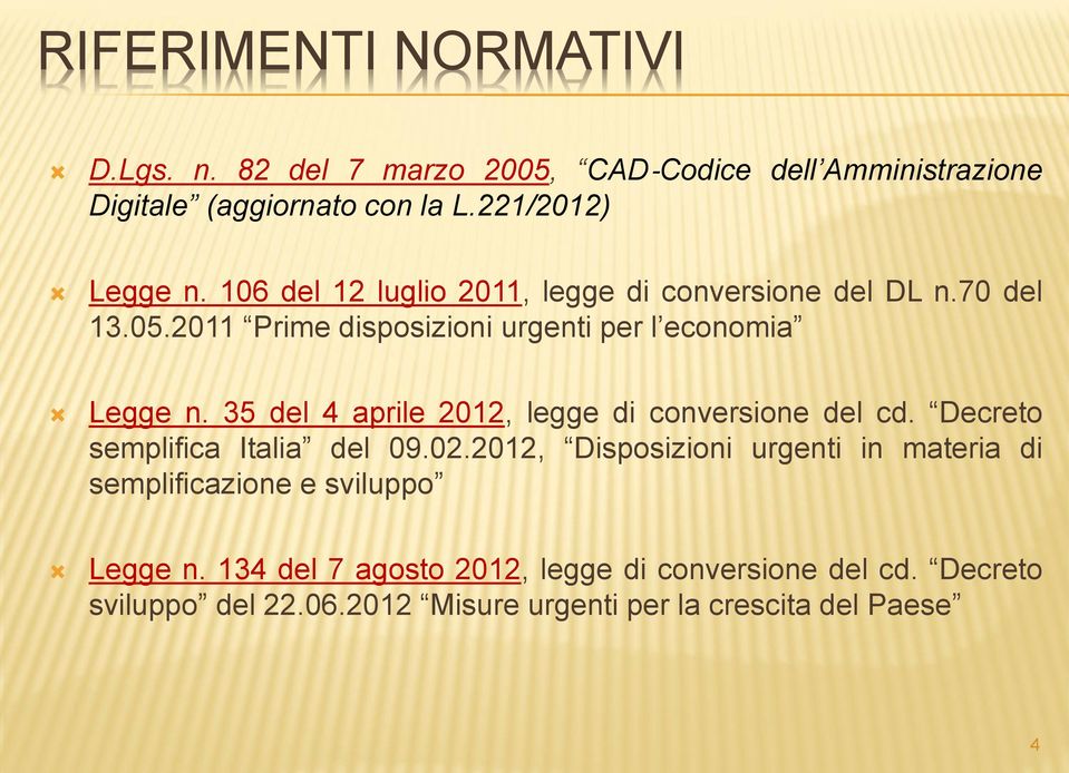35 del 4 aprile 2012, legge di conversione del cd. Decreto semplifica Italia del 09.02.