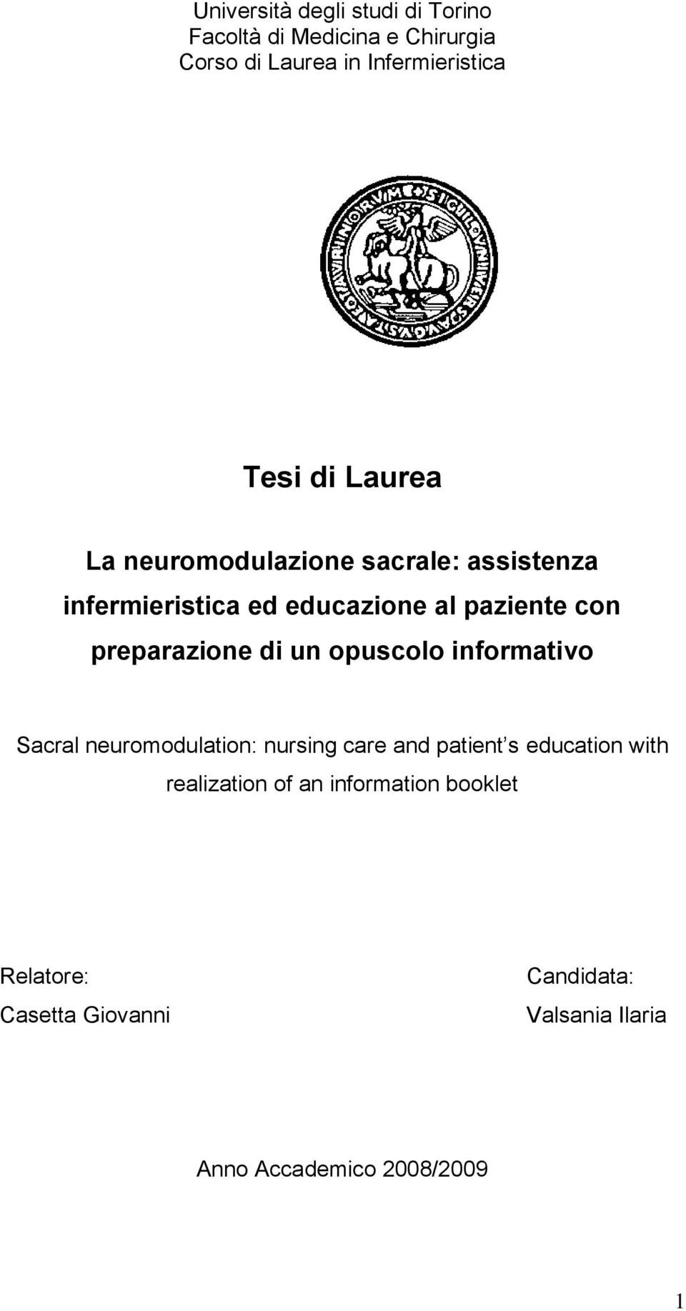 preparazione di un opuscolo informativo Sacral neuromodulation: nursing care and patient s education with