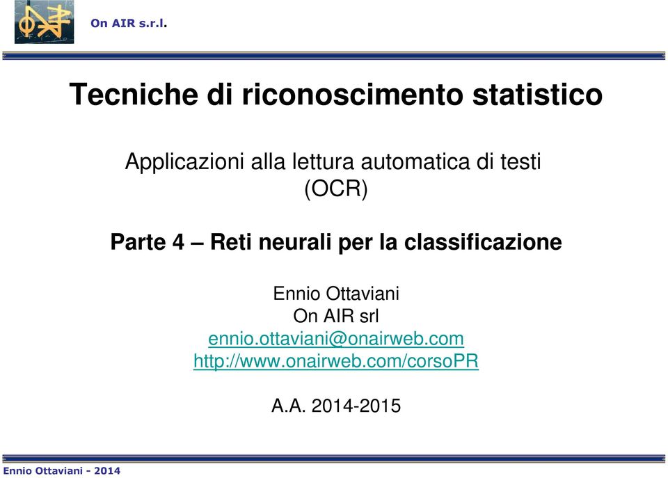 lettura automatica di testi (OCR) Parte 4 Reti neurali per la