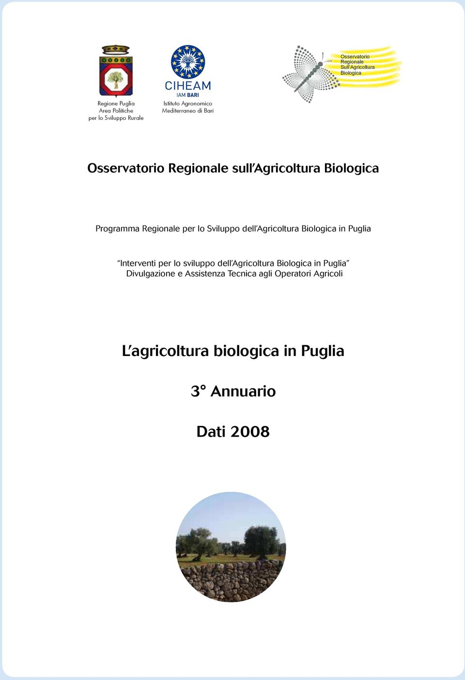 per lo Sviluppo dell Agricoltura Biologica in Puglia Interventi per lo sviluppo dell Agricoltura Biologica in
