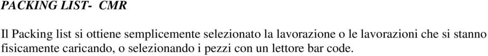 lavorazioni che si stanno fisicamente