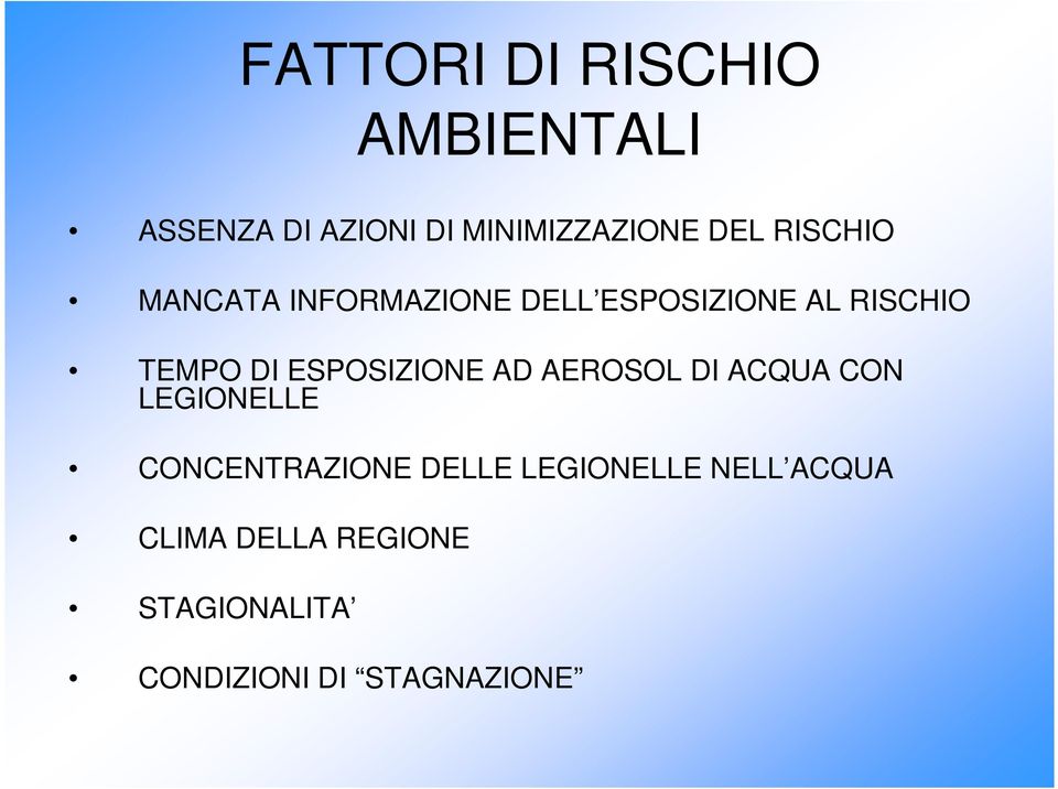 ESPOSIZIONE AD AEROSOL DI ACQUA CON LEGIONELLE CONCENTRAZIONE DELLE