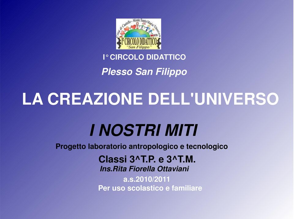 antropologico e tecnologico Classi 3^T.P. e 3^T.M. Ins.