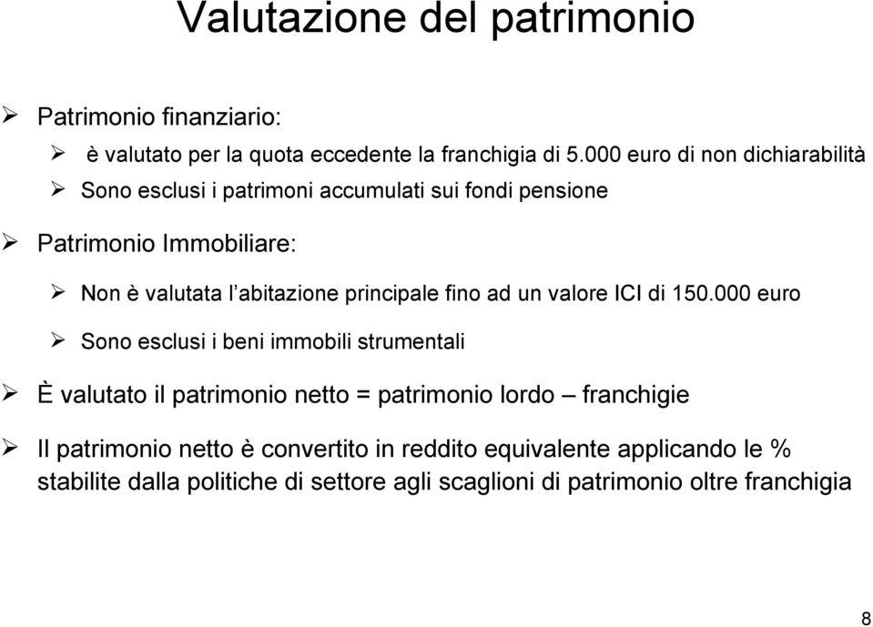 principale fino ad un valore ICI di 150.