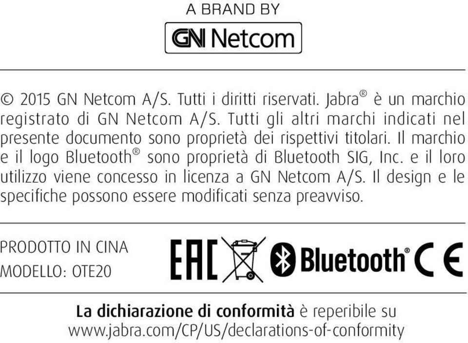 Il marchio e il logo Bluetooth sono proprietà di Bluetooth SIG, Inc.