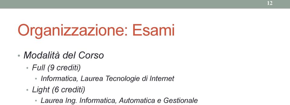 Tecnologie di Internet Light (6 crediti)