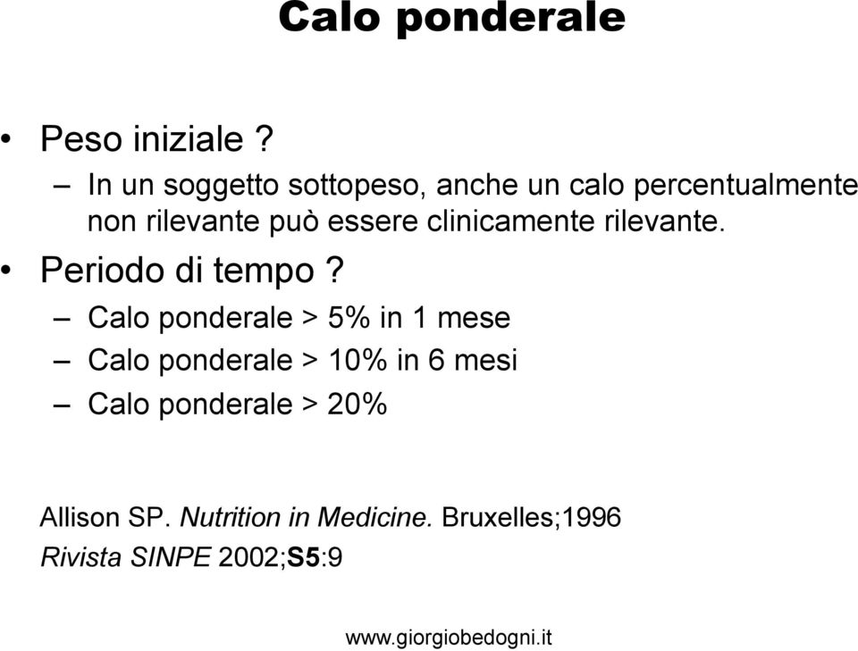 essere clinicamente rilevante. Periodo di tempo?