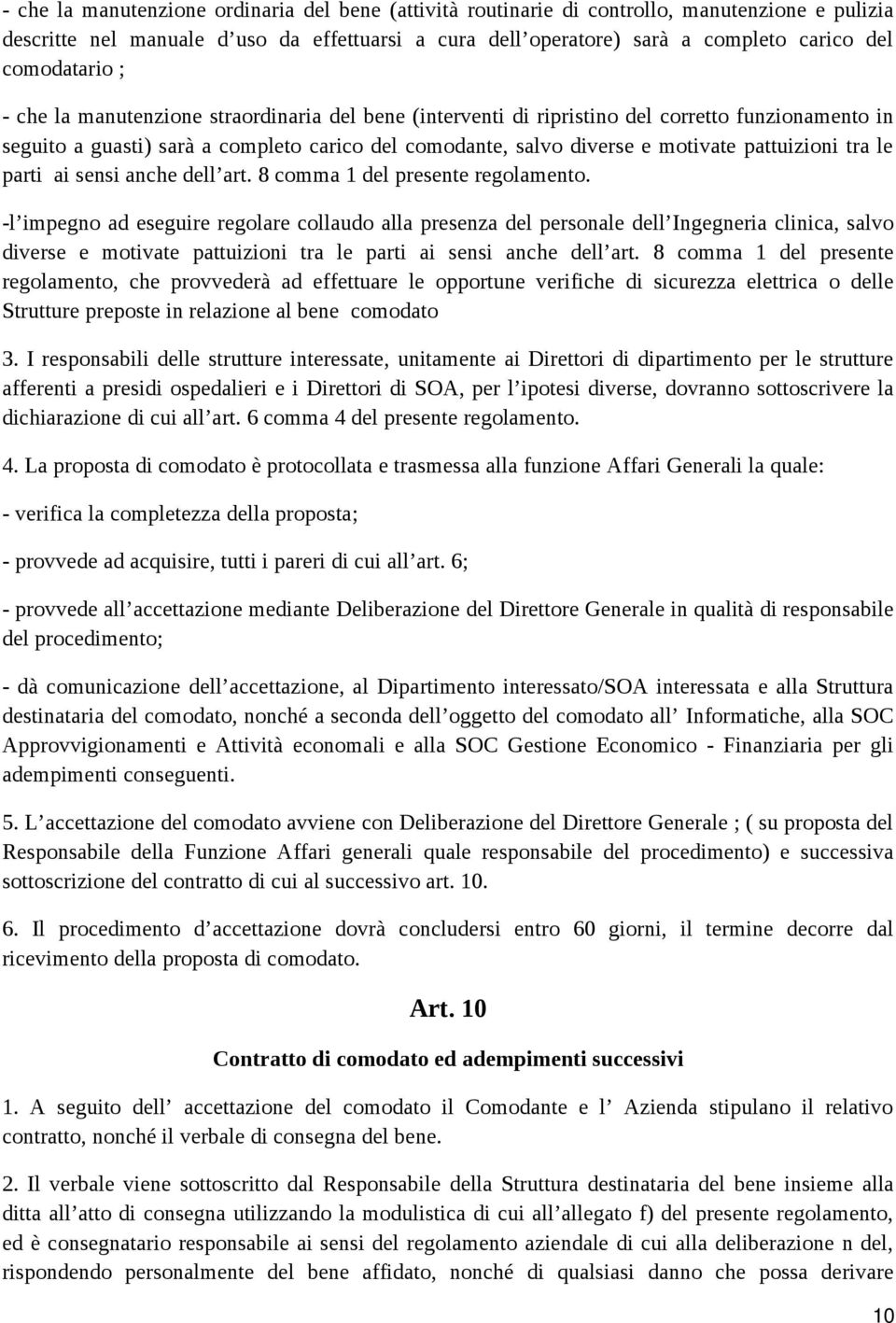 pattuizioni tra le parti ai sensi anche dell art. 8 comma 1 del presente regolamento.