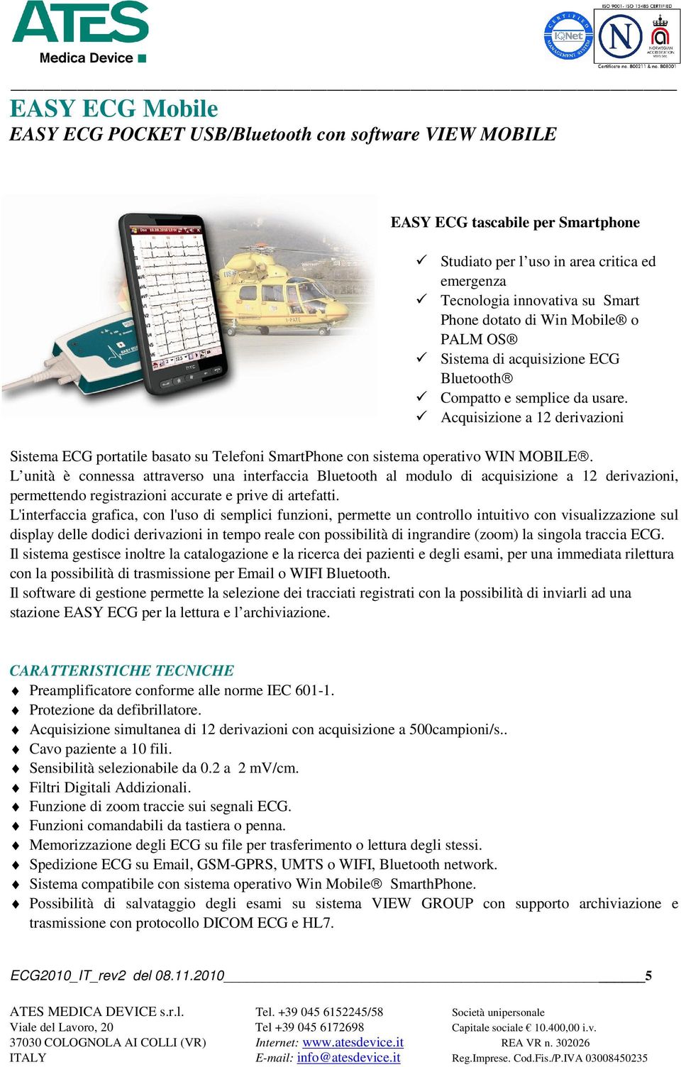 Acquisizione a 12 derivazioni Sistema ECG portatile basato su Telefoni SmartPhone con sistema operativo WIN MOBILE.