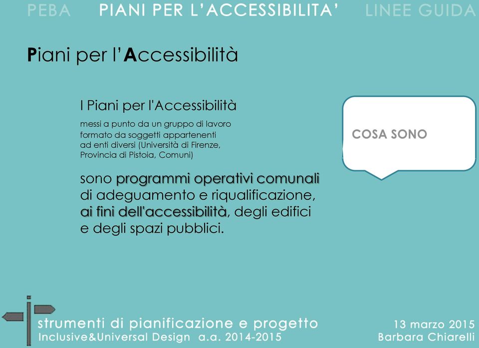 Provincia di Pistoia, Comuni) COSA SONO sono programmi operativi comunali di