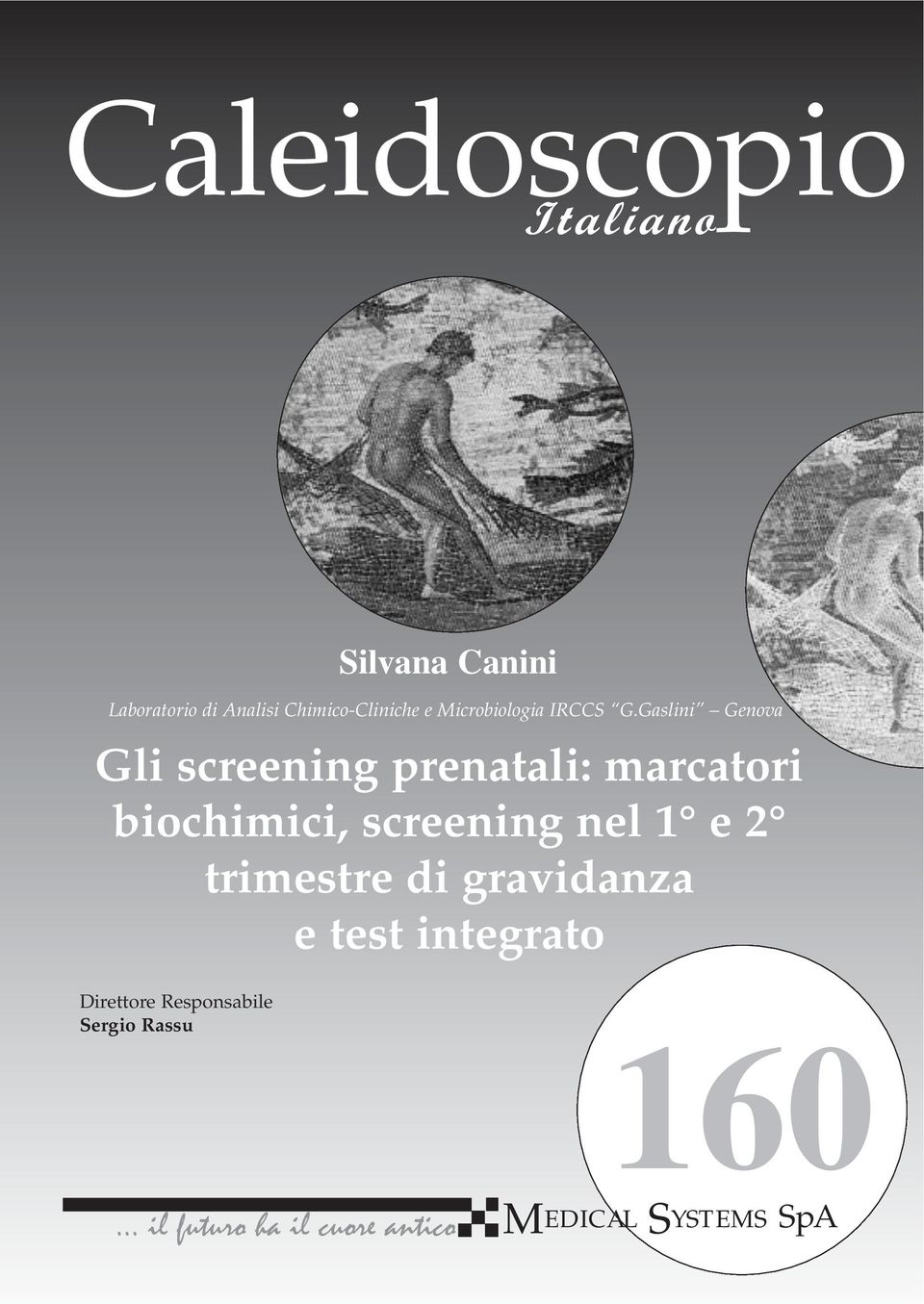 Gaslini Genova Gli screening prenatali: marcatori biochimici, screening nel 1 e