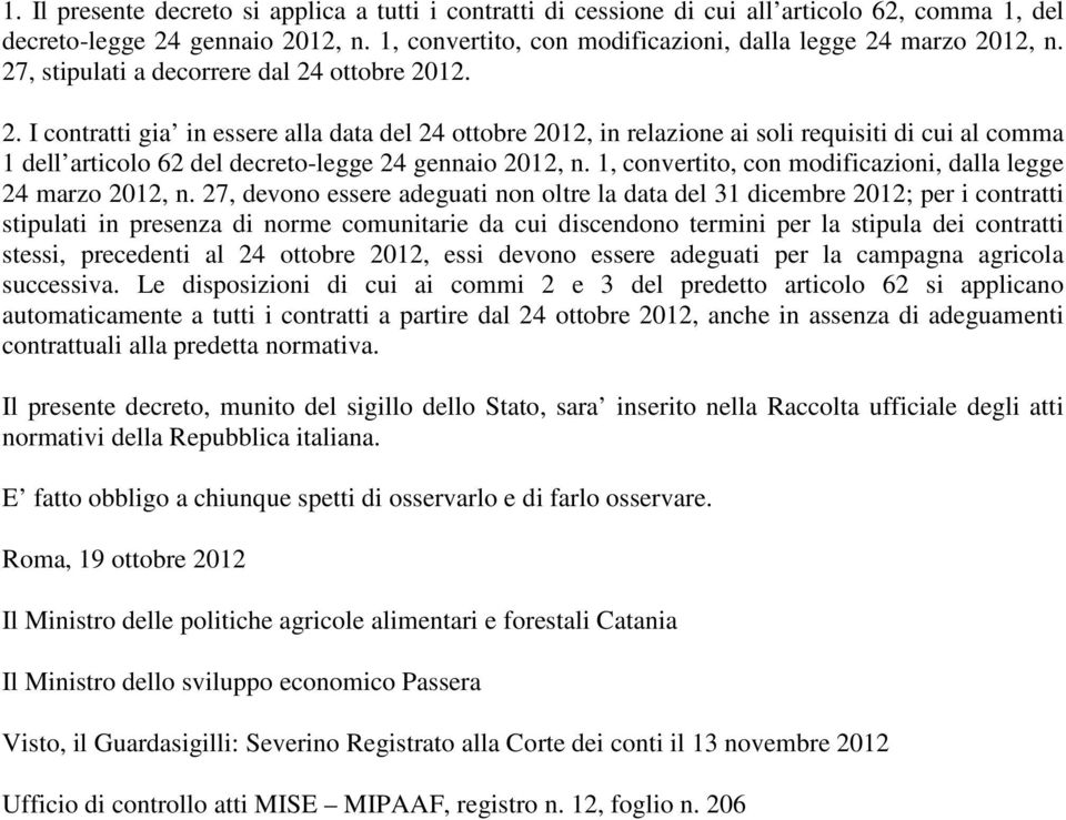 1, convertito, con modificazioni, dalla legge 24 marzo 2012, n.