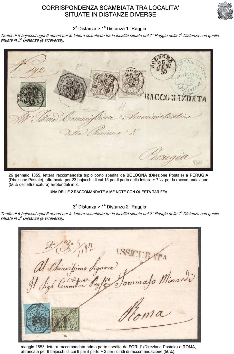 26 gennaio 1855, lettera raccomandata triplo porto spedita da BOLOGNA (Direzione Postale) a PERUGIA (Direzione Postale), affrancata per 23 bajocchi di cui 15 per il porto della lettera + 7 ½ per la