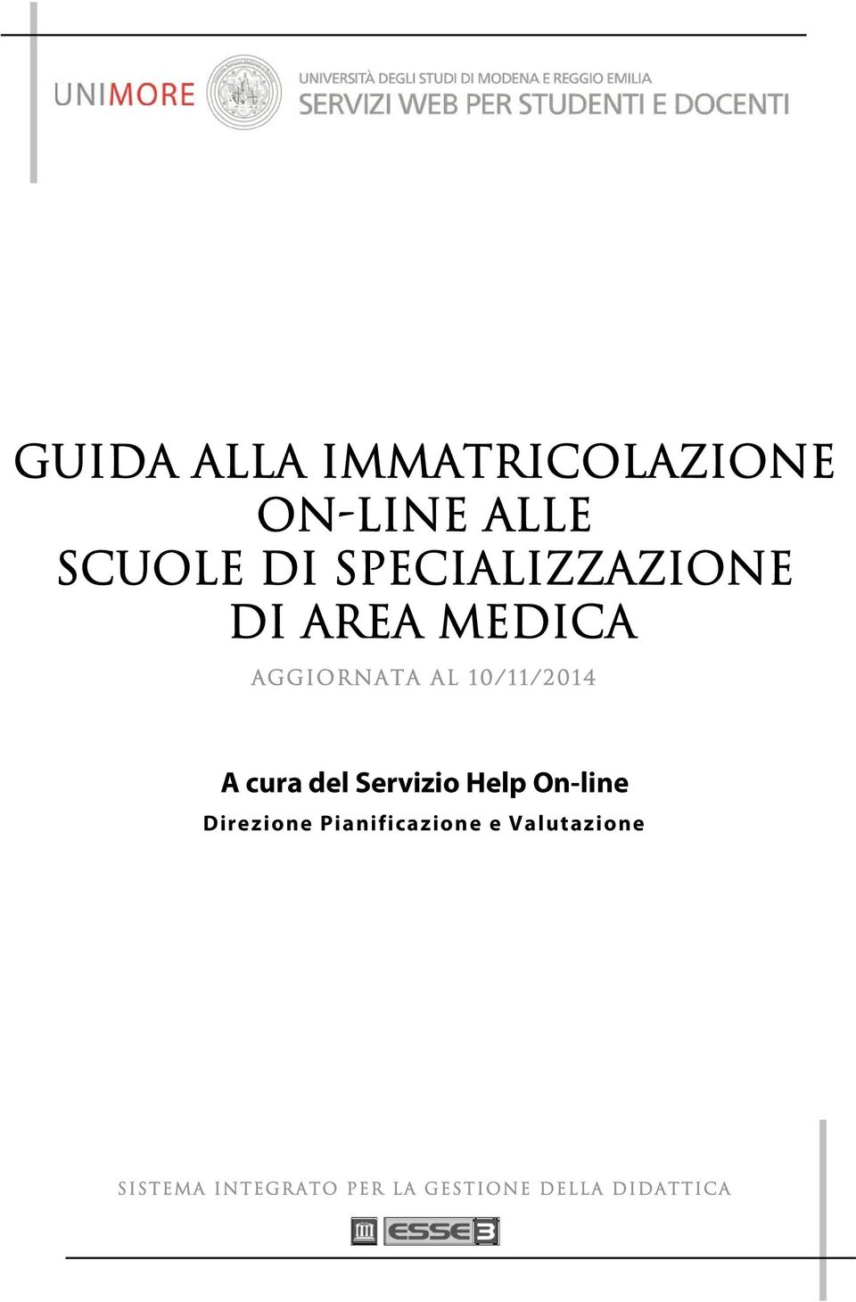 A cura del Servizio Help On-line Direzione Pianificazione