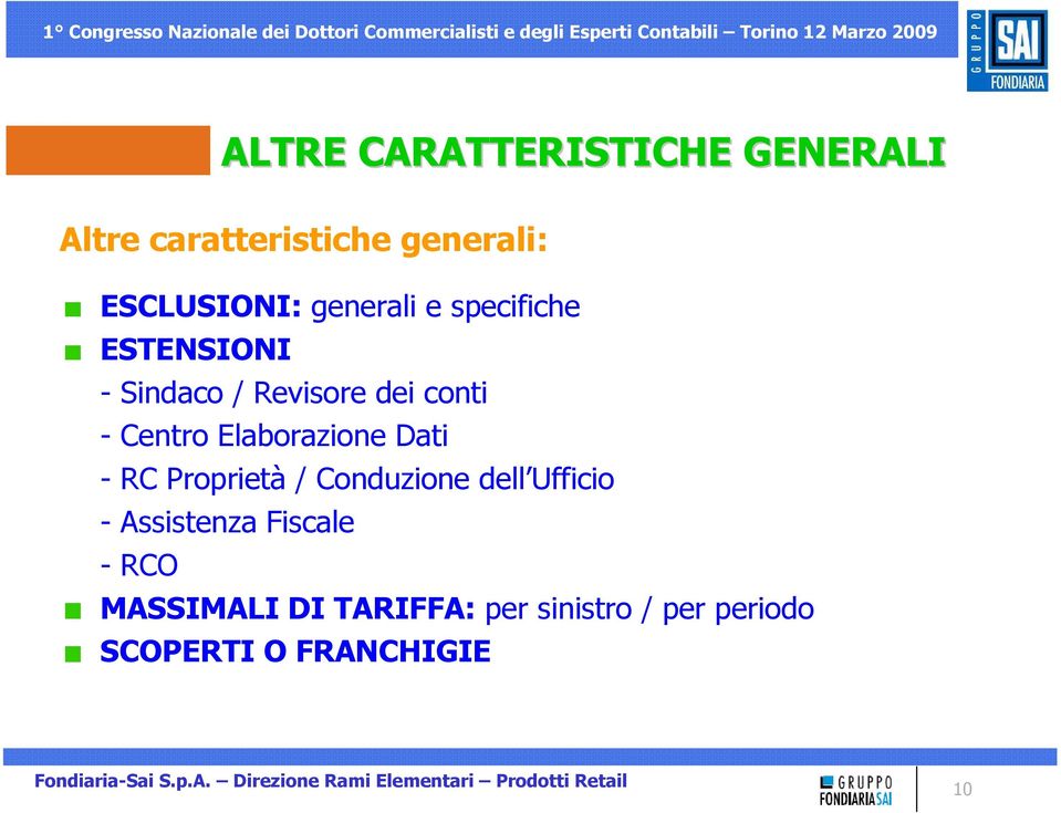 Elaborazione Dati - RC Proprietà / Conduzione dell Ufficio - Assistenza