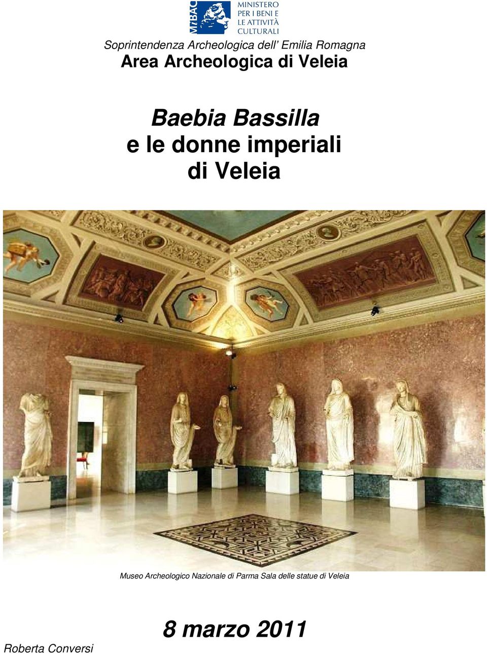 imperiali di Veleia Museo Archeologico Nazionale di