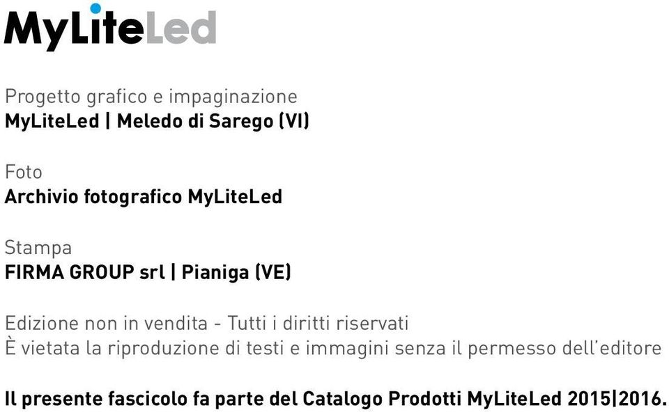 Tutti i diritti riservati È vietata la riproduzione di testi e immagini senza il