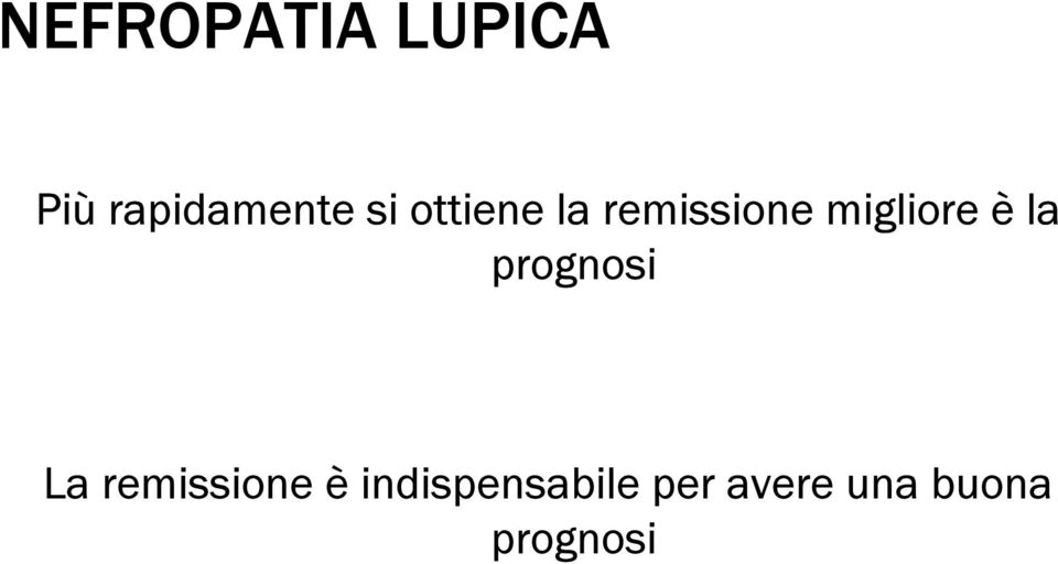 la prognosi La remissione è