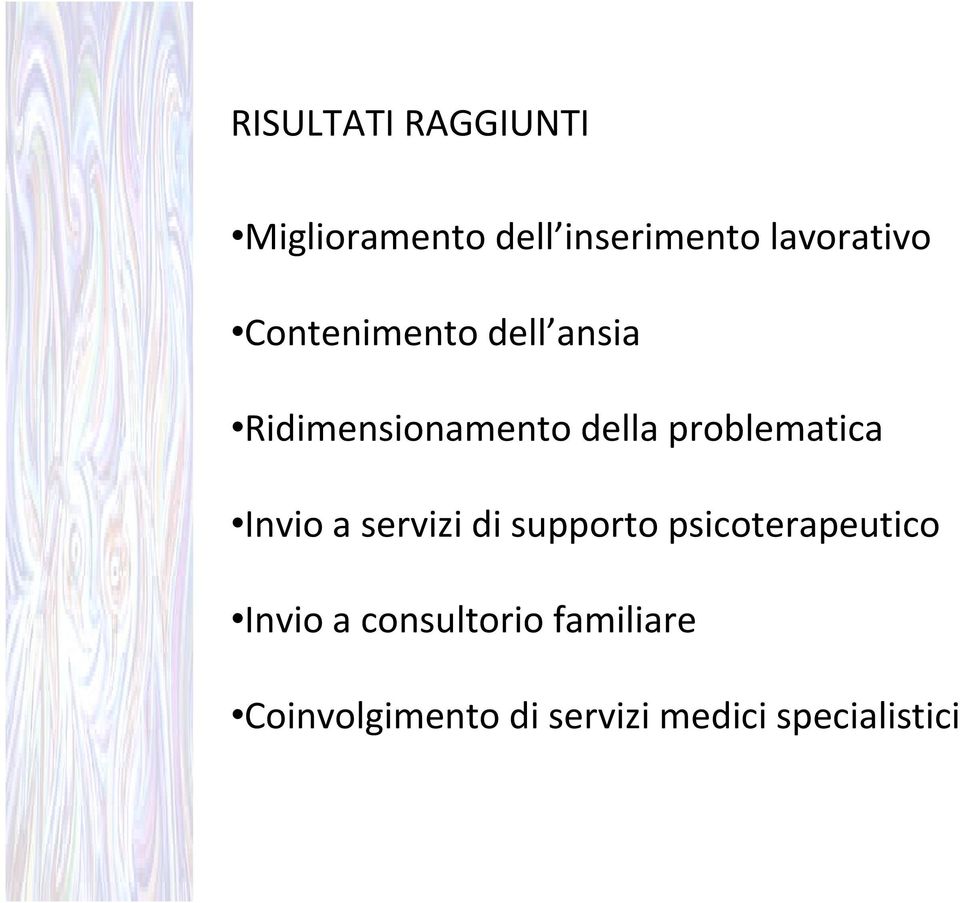 problematica Invio a servizi di supporto psicoterapeutico