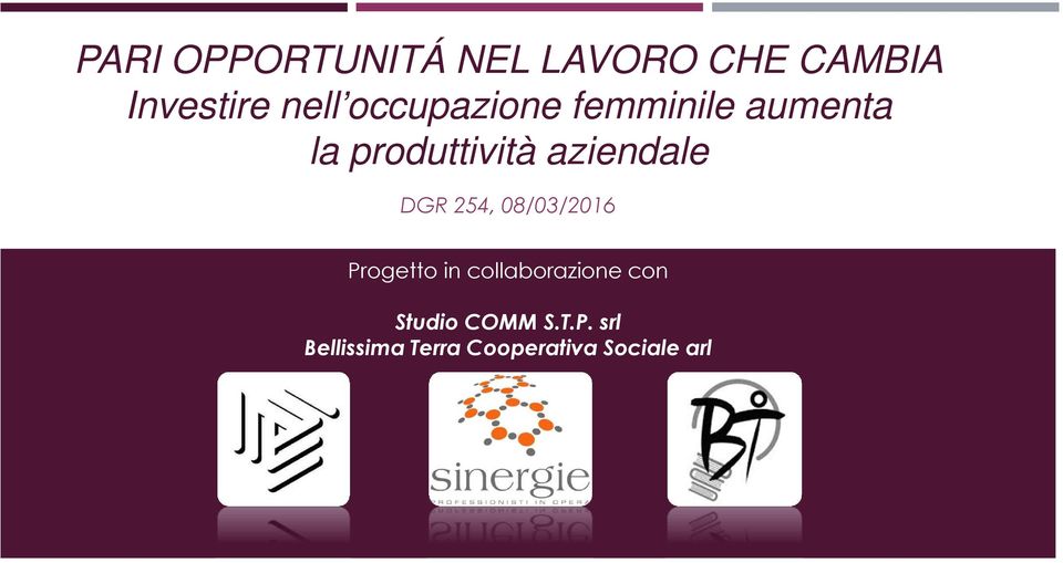 DGR 254, 08/03/2016 Progetto in collaborazione con