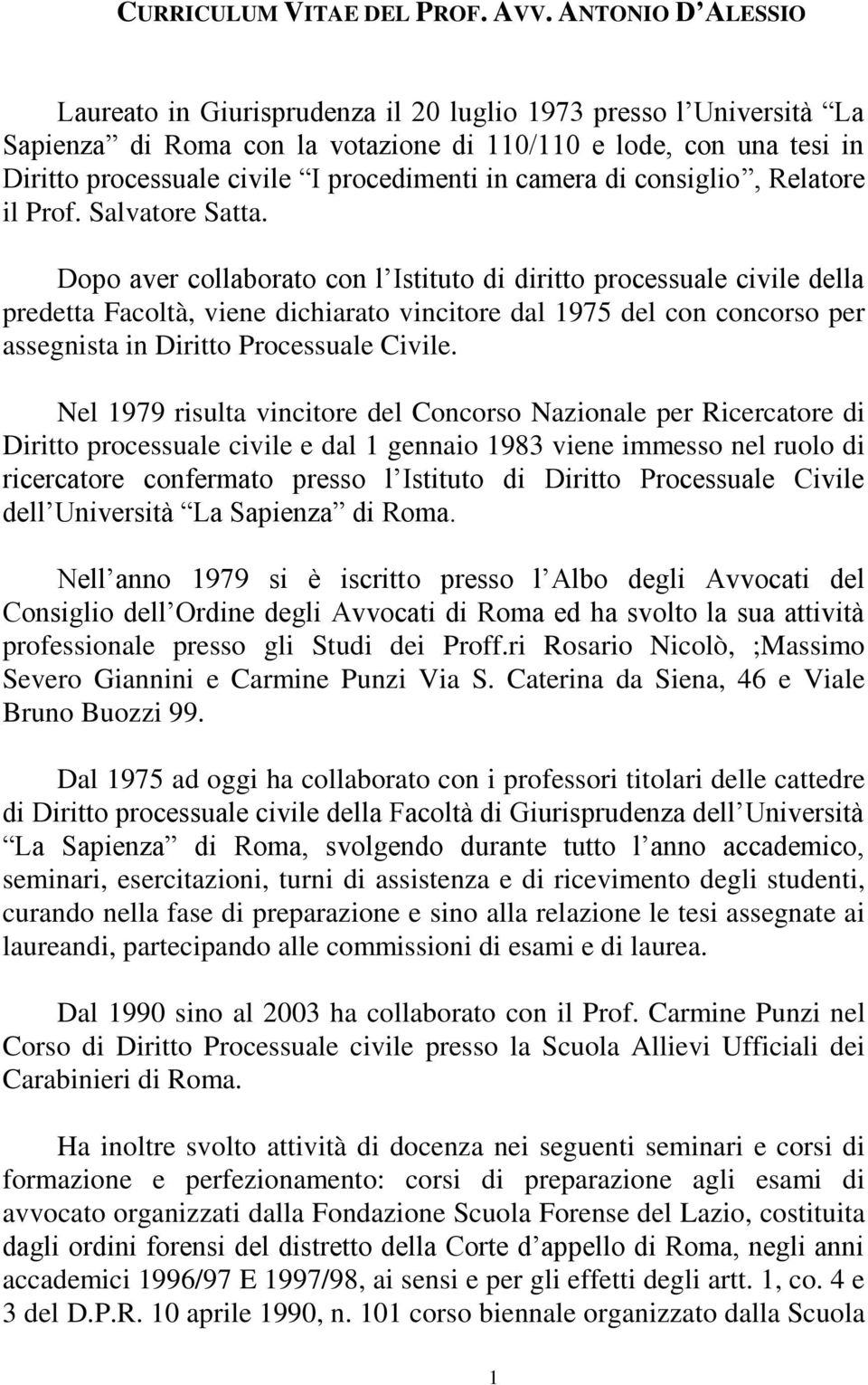 camera di consiglio, Relatore il Prof. Salvatore Satta.